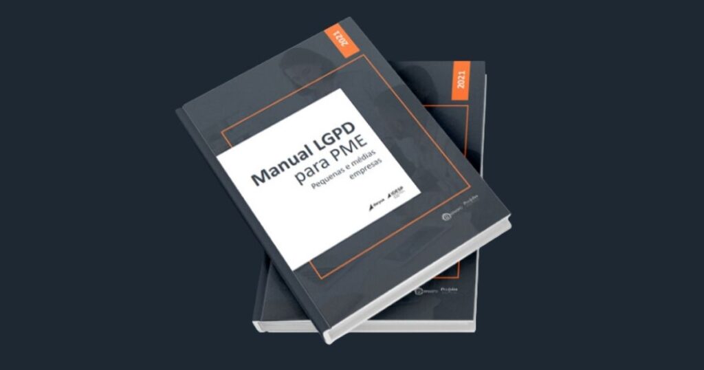 Manual LGPD para PMEs: guia prático para pequenas e médias empresas se adaptarem à Lei Geral de Proteção de Dados.